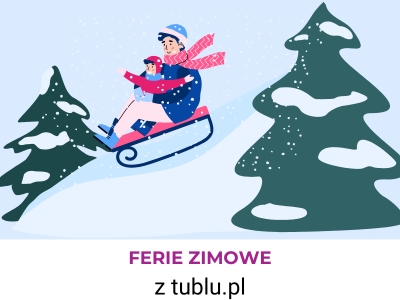 Ferie zimowe z Tublu 