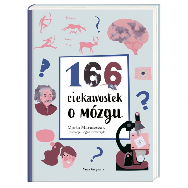 Książka "166 ciekawostek o mózgu" wydawnictwo Nasza Księgarnia