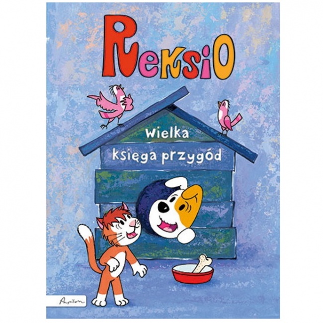Książka "Reksio. Wielka księga przygód." Wydawnictwo Papilon