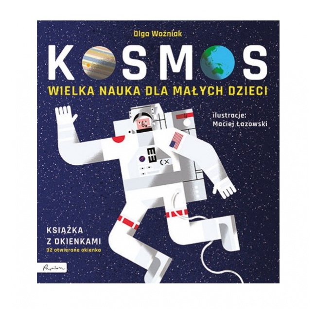 Książka "Wielka nauka dla małych dzieci. Kosmos" Wydawnictwo Papilon