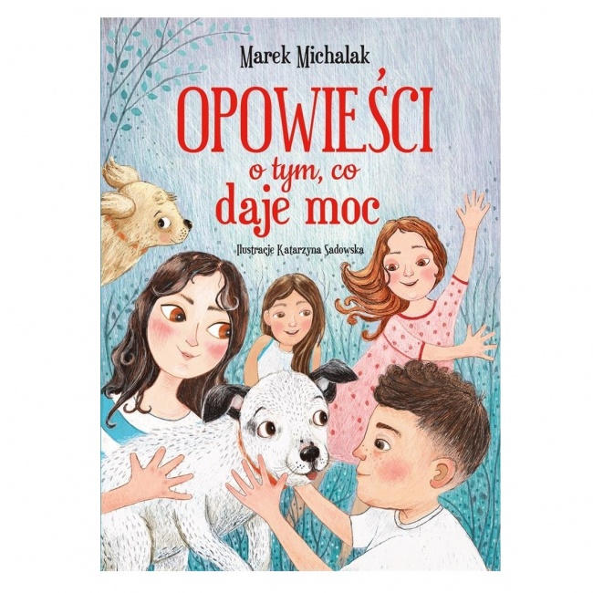 Książka "Opowieści o tym, co daje moc" Wydawnictwo Ibis