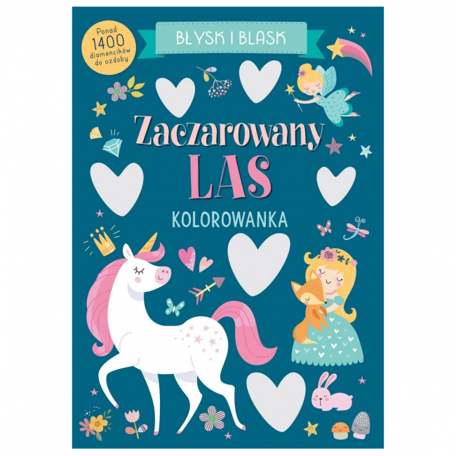 Kolorowanka Błysk i blask Wydawnictwo Olesiejuk - Zaczarowany las