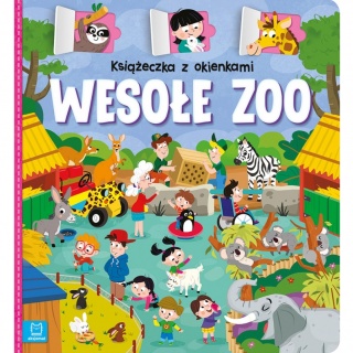 Książka "Książeczka z okienkami. Wesołe zoo" Wydawnictwo Aksjomat