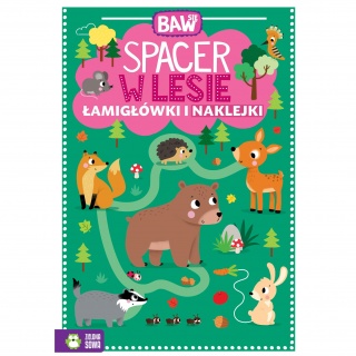 Książka "Baw się. Spacer w lesie. Łamigłówki i naklejki" Wydawnictwo Zielona Sowa