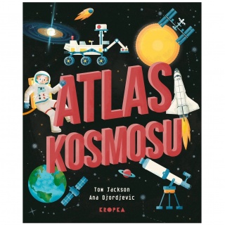 Książka "Atlas kosmosu" Wydawnictwo Kropka