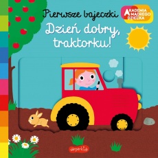Książka "Pierwsze bajeczki. Dzień dobry, traktorku!" wydawnictwo Harperkids