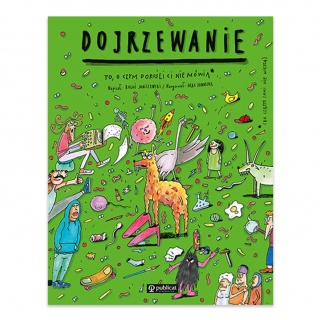 Książka "Dojrzewanie. To, o czym dorośli Ci nie mówią" Wydawnictwo Publicat