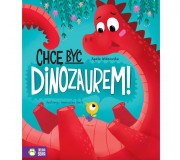 Książka "Chcę być dinozaurem!" wydawnictwo Zielona Sowa