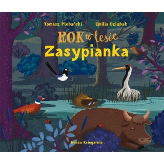 Książka "Rok w lesie. Zasypianka" wydawnictwo Nasza Księgarnia