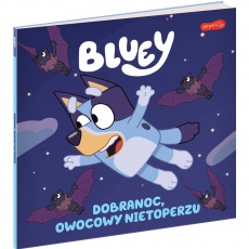 Książka "Bluey. Dobranoc, owocowy nietoperzu." Wydawnictwo Harperkids