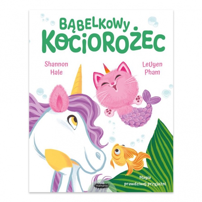 Książka "Bąbelkowy Kociorożec" Wydawnictwo Mamania