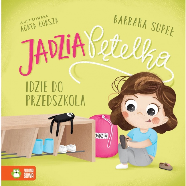 Książka "Jadzia Pętelka idzie do przedszkola" wydawnictwo Zielona Sowa