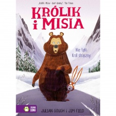 Książka "Królik i Misia. Nie taki król straszny" Wydawnictwo Zielona Sowa