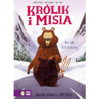 Książka "Królik i Misia. Nie taki król straszny" Wydawnictwo Zielona Sowa