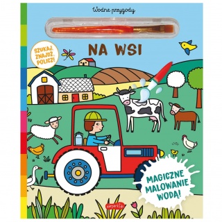 Kolorowanka wodna "Na wsi. Wodne przygody" - Akademia mądrego dziecka