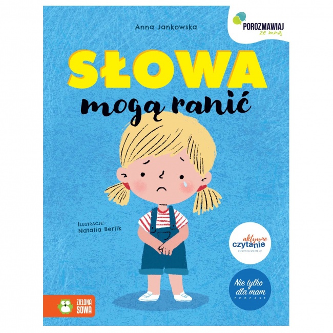 Książka "Słowa mogą ranić. Porozmawiaj ze mną" Wydawnictwo Zielona Sowa
