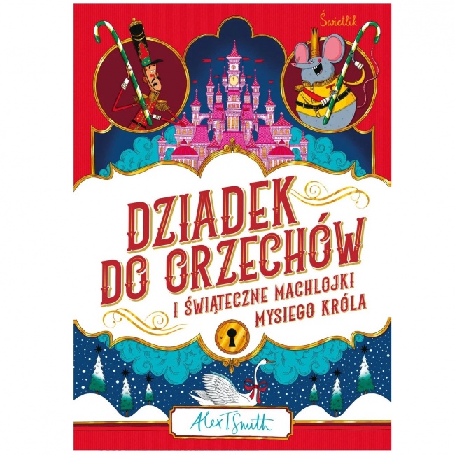 Książka "Dziadek do orzechów i świąteczne machlojki Mysiego Króla" Wydawnictwo Świetlik