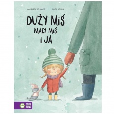 Książka "Duży miś, mały miś i ja" Wydawnictwo Zielona Sowa