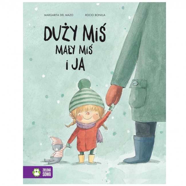 Książka "Duży miś, mały miś i ja" Wydawnictwo Zielona Sowa