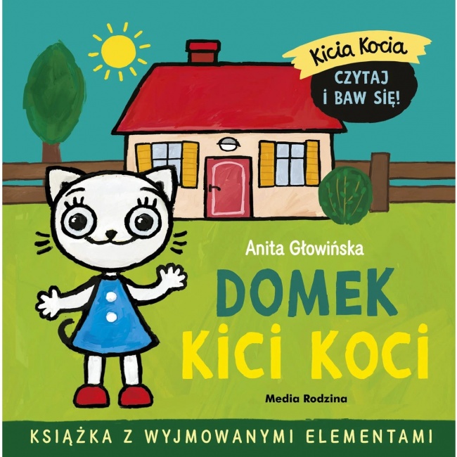 Książka "Kicia Kocia i Nunuś. Domek Kici Koci" wydawnictwo Media Rodzina