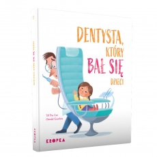 Książka "Dentysta, który bał się dzieci" Wydawnictwo Kropka