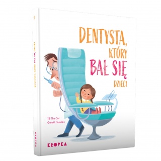 Książka "Dentysta, który bał się dzieci" Wydawnictwo Kropka