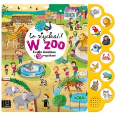 Książka "Co słychać? W zoo. 10 odgłosów" Wydawnictwo Aksjomat