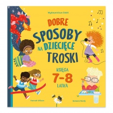 Książka "Dobre sposoby na dziecięce troski" Wydawnictwo Debit