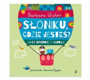 Książka "Małe historie o Słoniku T.1 Słoniku, gdzie jesteś?" Wydawnictwo Dwukropek