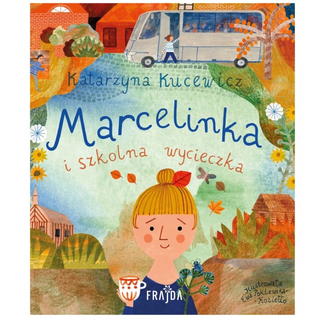 Książka "Marcelinka i wycieczka szkolna" Wydawnictwo Frajda