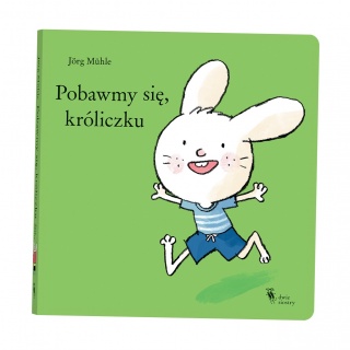 Książka "Pobawmy się, króliczku" Wydawnictwo Dwie Siostry