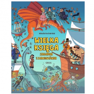 Książka "Wielka księga zagadek i łamigłówek" Wydawnictwo Greg