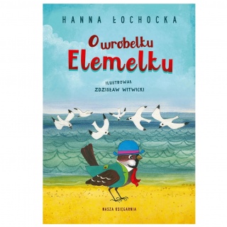 Książka "O wróbelku Elemelku" Wydawnictwo Nasza Księgarnia