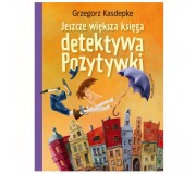 Książka "Jeszcze większa księga detektywa Pozytywki" Wydawnictwo Nasza Księgarnia