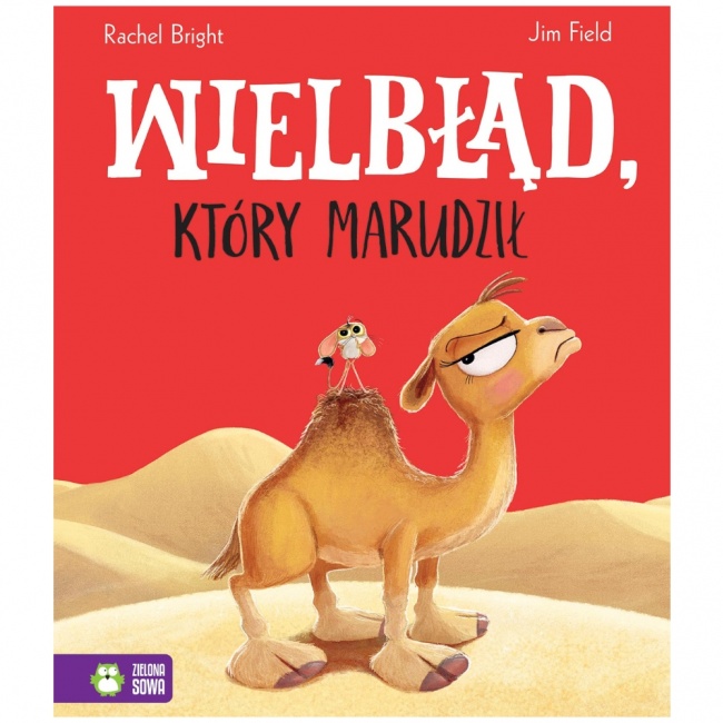 Książka "Wielbłąd, który marudził" Wydawnictwo Zielona Sowa