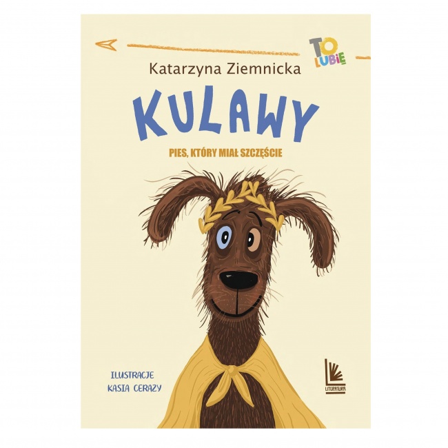 Książka "Kulawy. Pies, który miał szczęście" Wydawnictwo Literatura