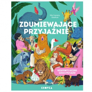 Książka "Zdumiewające przyjaźnie" Wydawnictwo Kropka