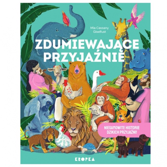 Książka "Zdumiewające przyjaźnie" Wydawnictwo Kropka