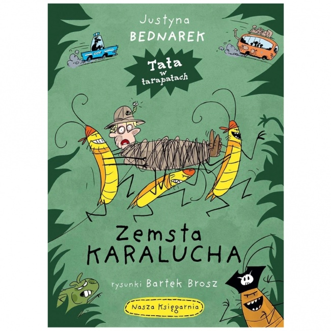 Książka "Tata w tarapatach - Zemsta karalucha" Wydawnictwo Nasza Księgarnia