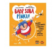 Książka "Bądź sobą, Pinku! Książka o asertywności i stawianiu granic dla dzieci i rodziców trochę też" Wydawnictwo Sensus