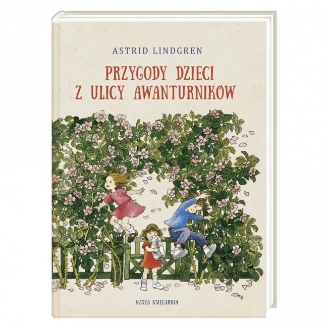 Książka "Przygody dzieci z ulicy Awanturników" Wydawnictwo Nasza Księgarnia