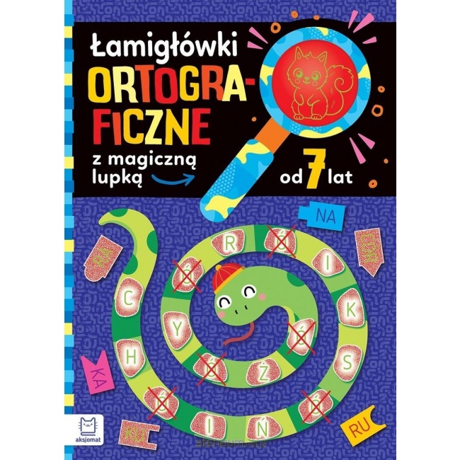 Książka "Łamigłówki ortograficzne z magiczną lupką od 7 lat" Wydawnictwo Aksjomat
