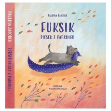 Książka "Fuksik. Piesek z parkingu" Wydawnictwo Dwukropek