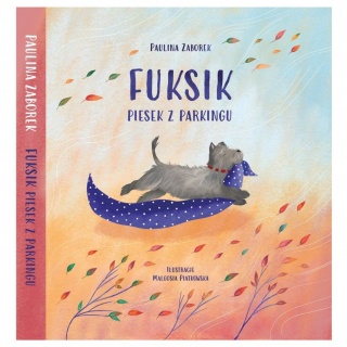 Książka "Fuksik. Piesek z parkingu" Wydawnictwo Dwukropek