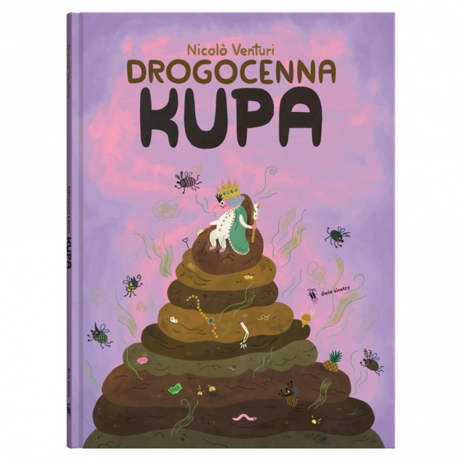 Książka "Drogocenna kupa" Wydawnictwo Dwie Siostry