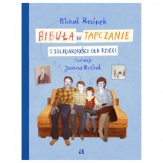 Książka "Bibuła w tapczanie. O Solidarności dla dzieci" Wydawnictwo Agora dla dzieci