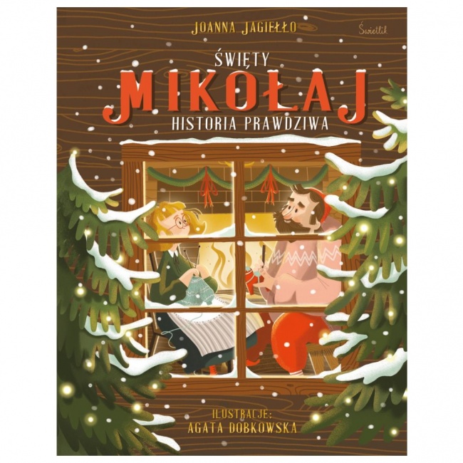 Książka "Święty Mikołaj. Historia prawdziwa" Wydawnictwo Świetlik