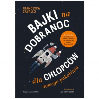 Książka "Bajki na dobranoc dla chłopców nowego pokolenia" Wydawnictwo Debit