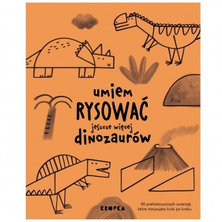 Książka "Umiem rysować jeszcze więcej dinozaurów" Wydawnictwo Kropka