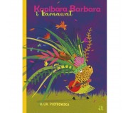 Książka "Kapibara Barbara i karnawał" Wydawnictwo Agora dla dzieci